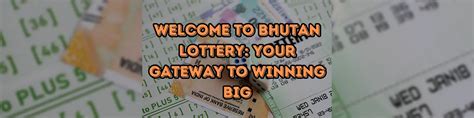 welcome to bhutan lottery